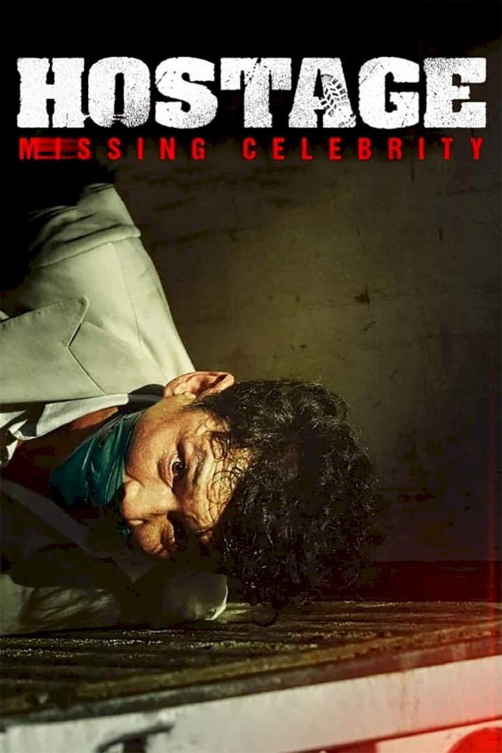 Hostage: Missing Celebrity (2021) Download